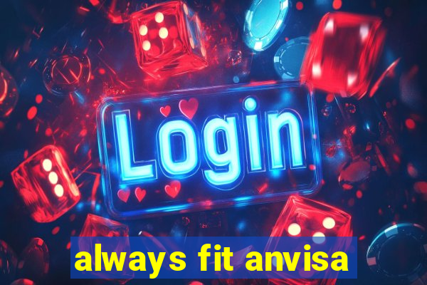 always fit anvisa